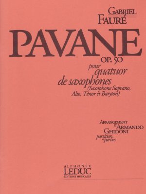 FAURE’, GABRIEL – PAVANE POUR QUATUOR DE SAXOPHONES