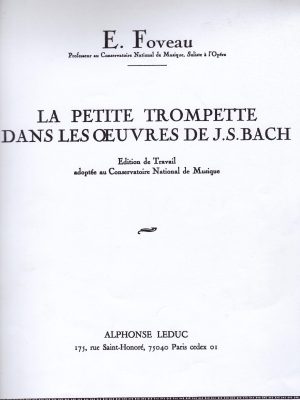 FOVEAU, EUGENE – LA PETITE TROMPETE DANS LES OEUVRES DE J. S. BACH
