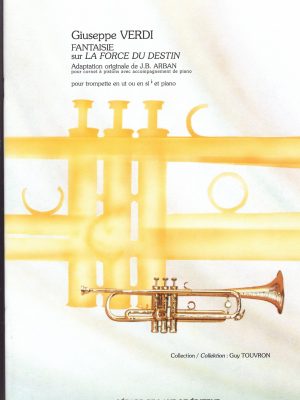 VERDI / ARBAN, JEAN BAPTISTE – FANTAISIE BRILLANTE SUR LA FORCE DU DESTIN