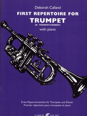 CALLAND , DEBORAH – FIRST REPERTOIRE FOR TRUMPET