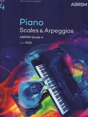 PIANO SCALES  &  ARPEGGIOS ABRSM GRADE 4