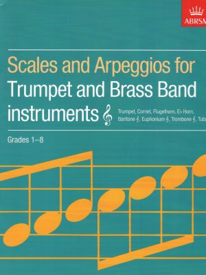 TRUMPET SCALES AND ARPEGGIOS GRADES 1-8