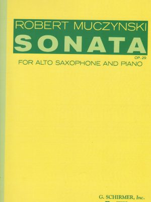 MUCZYNSKI, ROBERT – SONATA OP.29 SASSOFONO E PIANOFORTE