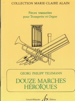 TELEMANN, GEORG PHILIPP – 12 MARCHES HEROIQUES