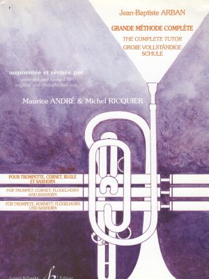 ARBAN, JEAN BAPTISTE – GRANDE METHODE COMPLETE