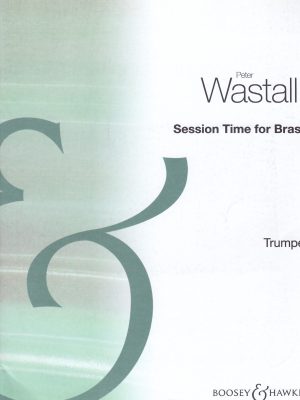 WASTALL, PETER – SESSION TIME FOR TRUMPET