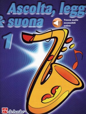 ASCOLTA, LEGGI E SUONA VOL.1 SAX TENORE