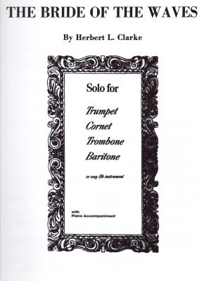 CLARKE, HERBERT – THE BRIDE OF THE WAVES