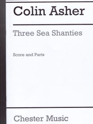 ASHER, COLIN – THREE SEA SHANTIES JJB13