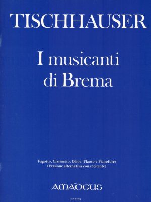 TISCHHAUSER, FRANZ – I MUSICANTI DI BREMA