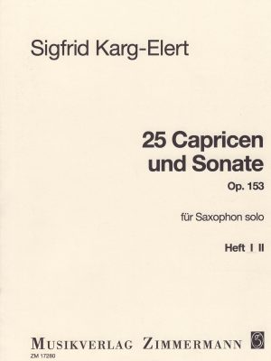 KARG-ELERT, SIGFRID – 25 CAPRICEN UND SONATE OP. 153 VOL. 1